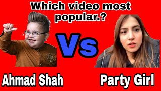 Ahmad Shah Vs Party Girl | Ahmad Shah latest Updates