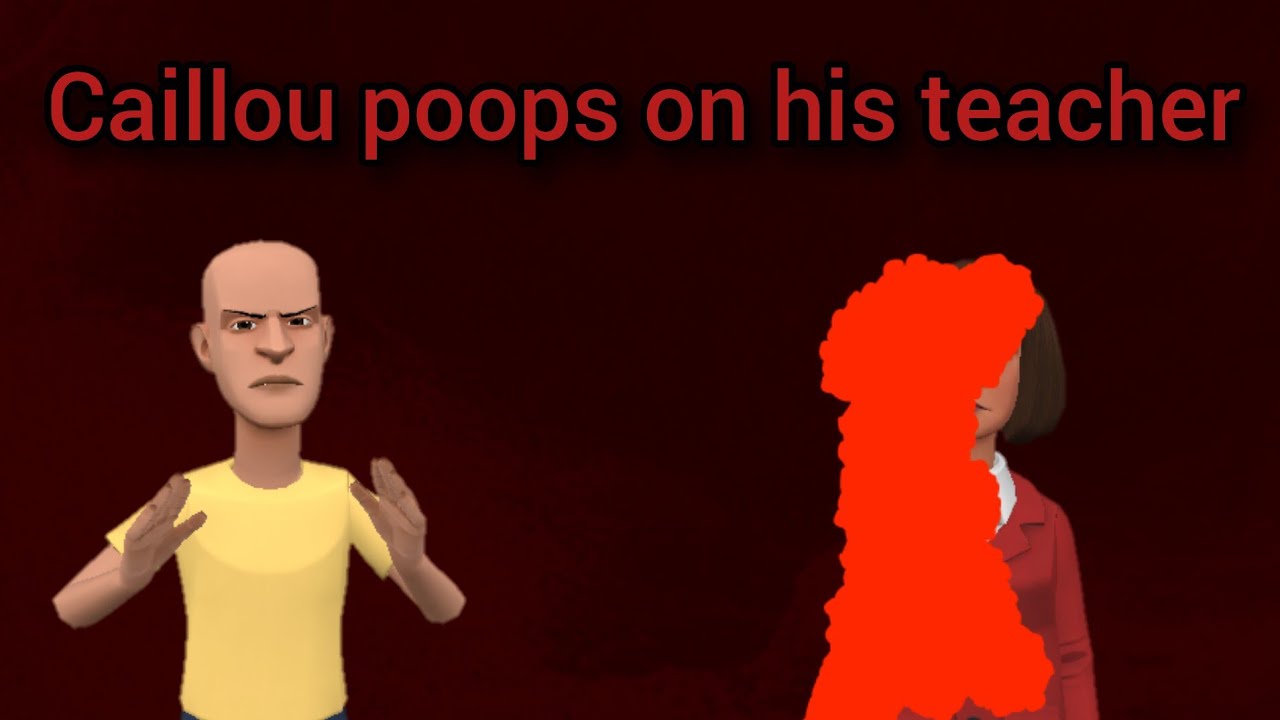 Caillou poops on his teacher lol - YouTube
