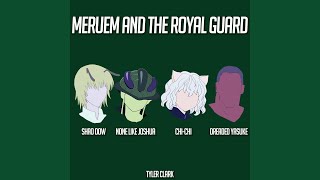 Meruem and the Royal Guard (feat. Chi-Chi, Shao Dow & Dreaded Yasuke) (Hunter X Hunter)...