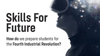 Skills For Future | How Do We Prepare Students for the Fourth Industrial Revolution? screenshot 4