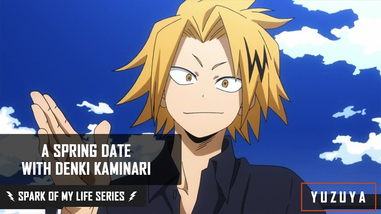 A Spring Date With Denki Kaminari | Denki x Listener | Spark Of My Life Series EP. 2