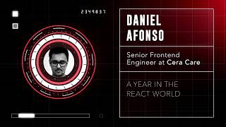 Celebrity Daniel Afonso - A year in the React World Wealth