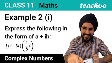 Example 2 (i) - Express in the form of a + ib: (-5i) (1/8 i) - Teachoo