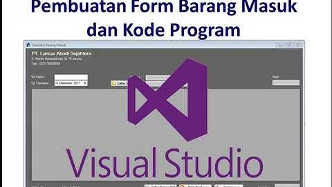 Tutorial VB.net Lengkap : Bab 3.2 Form Transaksi Barang Masuk