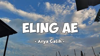 Eling ae - Arya Galih || lirik lagu