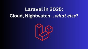Laravel in 2025: 7 Things I