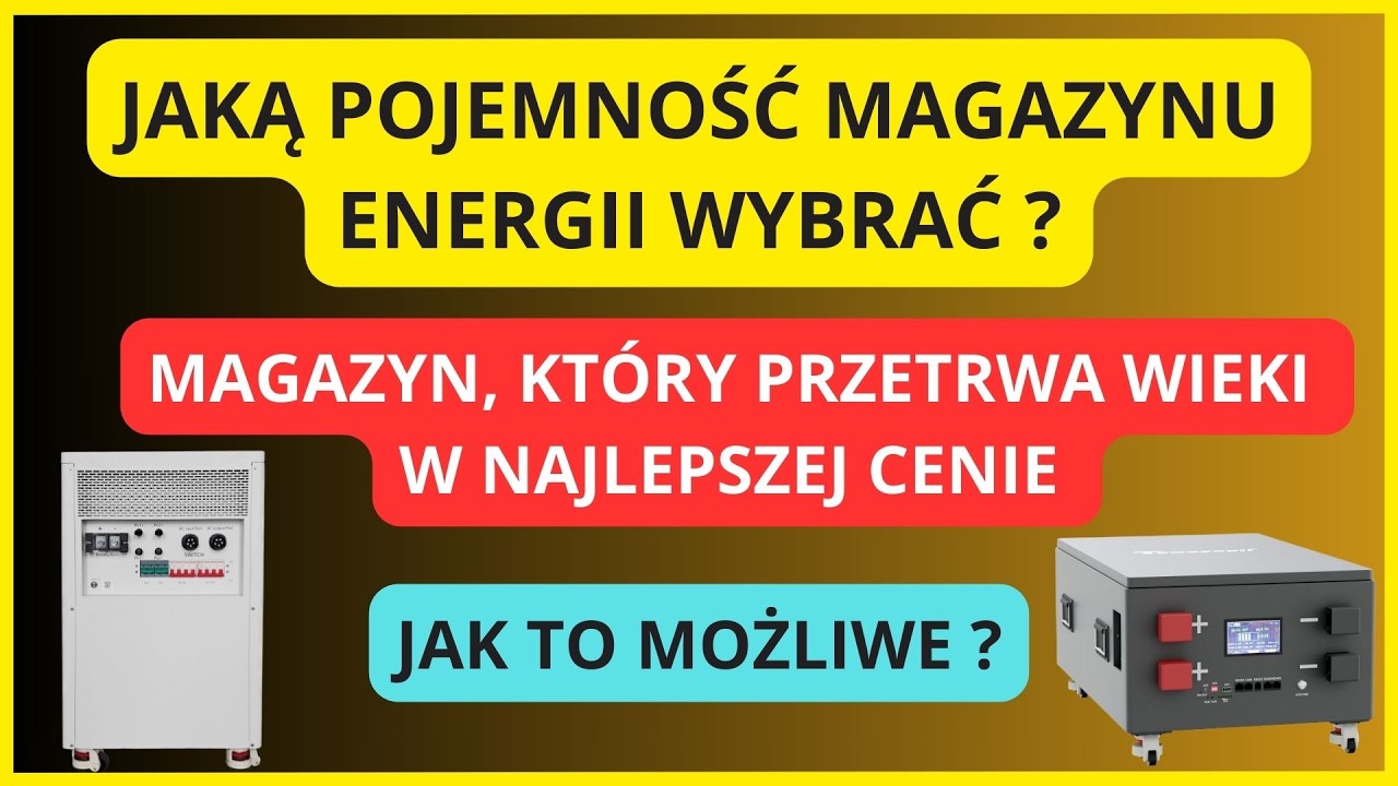 JAKĄ POJEMNOŚĆ MAGAZYNU ENERGII WYBRAĆ DO DOMU I WARSZTATU?JAKIE NAPIĘCIE I TECHNOLOGIA MAGAZYNU?