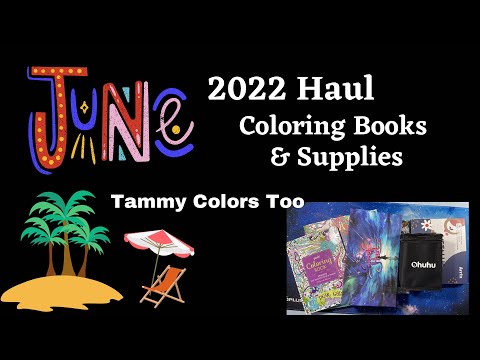 June 2022 Haul - Coloring Books And Supplies