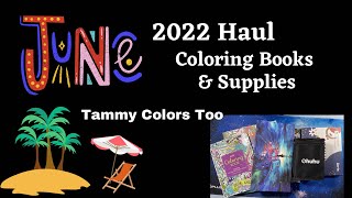 June 2022 Haul - Coloring Books and Supplies June 2022 Haul - Coloring Books and Supplies