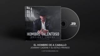 El Hombre De A Caballo - Jovanny Cadena y Su Estilo Privado chords