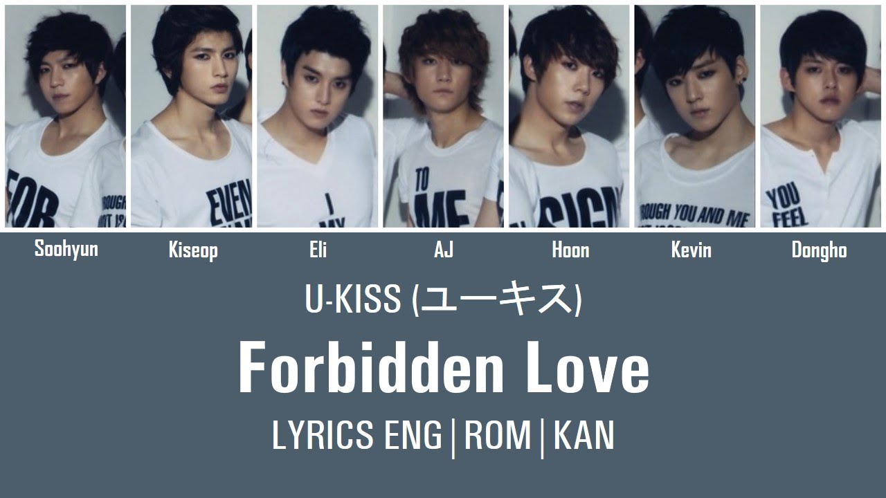 U-KISS (ユーキス) - Forbidden Love Lyrics Eng Sub w/ Romanization and Kanji [Color Coded]
