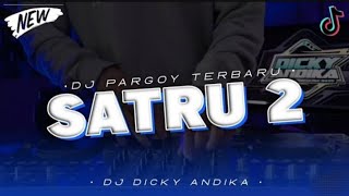 DJ pargoy satru 2 viral di Tik tok terbaru bass horeg