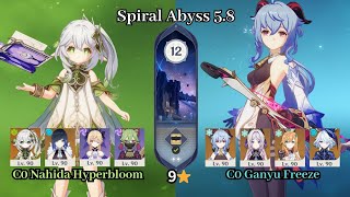 C0 Nahida Hyperbloom & C0 Ganyu Freeze | 5.8 Spiral Abyss | Full Star Clear