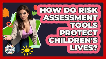 How Do Risk Assessment Tools Protect Children