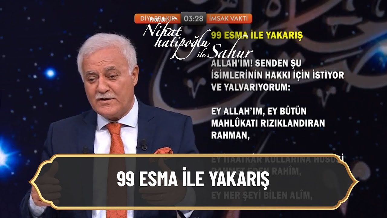 99 Esma ile yakarış - Nihat Hatipoğlu ile Sahur 12 Mayıs 2021