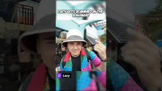 LACY GETS SCAMMED IN THE BAHAMAS #lacy #shorts #streamer