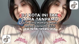 Download Lagu DJ JATUH CINTA MEMANG MANIS || DJ KOTA INI TAK SAMA TANPAMU MP3