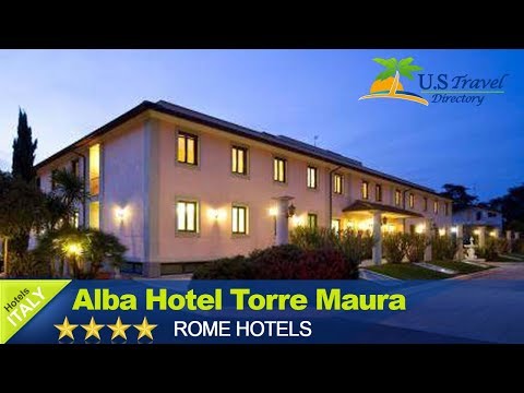 Alba Hotel Torre Maura - Rome Hotels, Italy