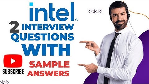 Vragen en voorbeeldantwoorden voor sollicitatiegesprekken bij Intel