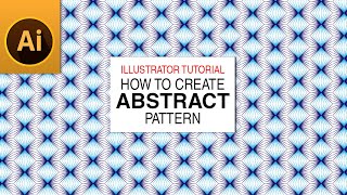 How to Create Blue Colored Abstract Pattern in Adobe Illustrator