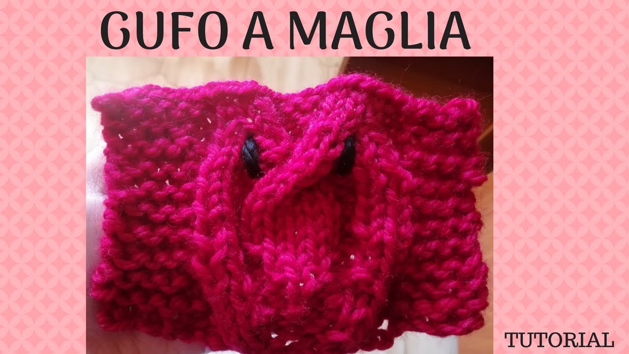 GUFO A MAGLIA | TUTORIAL - YouTube