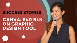 Canva's Rise to $40 Billion: Melanie Perkins' Unbelievable Success Story