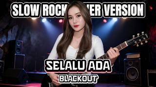 Selalu Ada - Blackout | Cover by Putri Kejora