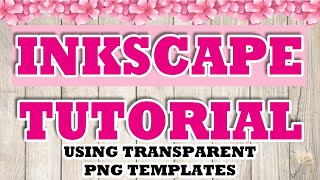 Famous How to use Inkscape with transparent PNG template files Profile