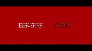 BERSERK - ISATI