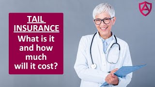 TAIL INSURANCE: What is it and how much will it cost?
