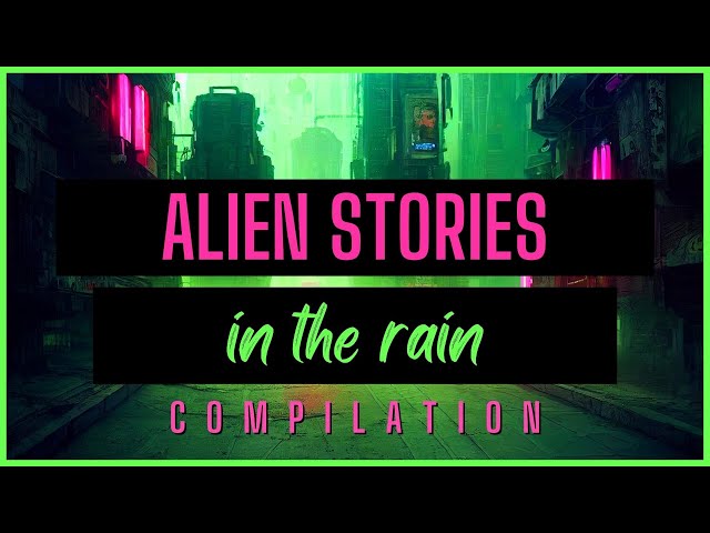 3.5 HOURS of TRUE Alien and UFO Stories in the Rain | COMP | @RavenReads class=