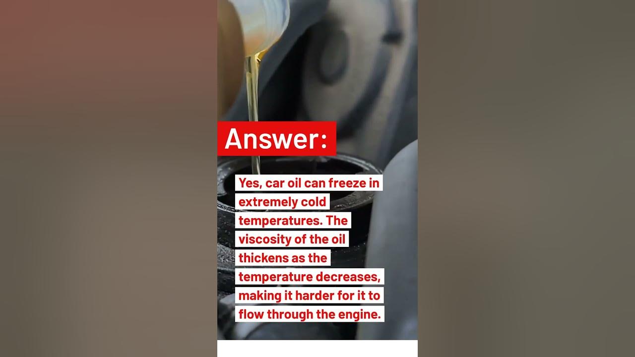 Can CAR oil FREEZE | Understanding the risks and how to prevent it