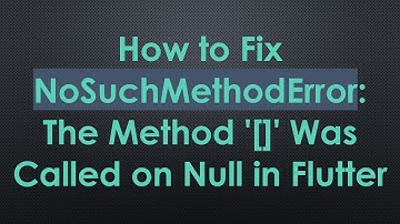 How to Fix NoSuchMethodError: The Method 