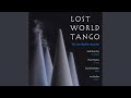 Lost world tango