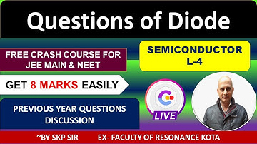 Semiconductor (L-4), Questions on Diode for JEE MAIN  | Crash Course Physics for JEE MAIN & NEET