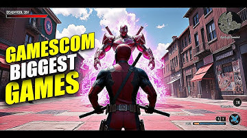 23 BIGGEST New Upcoming Games from GAMESCOM 2025