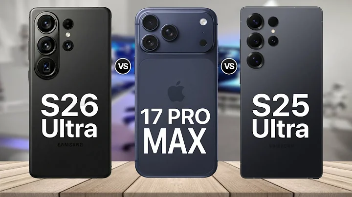 Samsung Galaxy S26 Ultra VS iPhone 17 Pro Max VS Galaxy S25 Ultra
