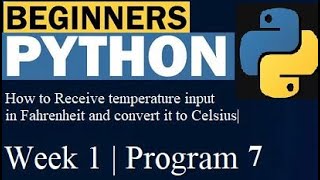 How to Receive temperature input in Fahrenheit and convert it to Celsius|program 7