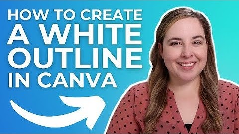 How To Add A White Outline In Canva Tutorial | Easy White Silhouette On Photos