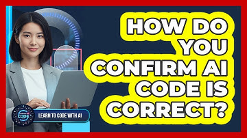 How Do You Confirm AI Code Is Correct?