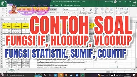 Contoh Soal dan Pengerjaan Studi Kasus Fungsi IF, Vlookup, Hlookup, Fungsi Statistik, Countif, Sumif