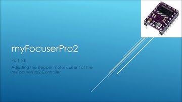 Part1d Adjusting the stepper motor current of the myFocuserPro2 controller