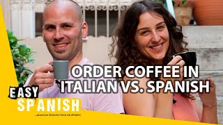 Ordering Coffee in Spanish vs. Italian (ft. Easy Italian!) | Super Easy Spanish 106