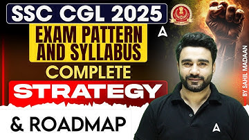 SSC CGL Syllabus 2025 | SSC CGL Syllabus & Exam Pattern 2025 | SSC CGL 2025 Vacancy | SSC Adda247