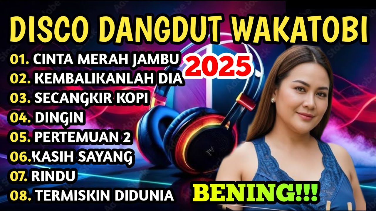 DISCO DANGDUT WAKATOBI 2025 - LAGU KOLEKSI DANGDUT LAWAS COCOK UNTUK TEMAN SANTAI