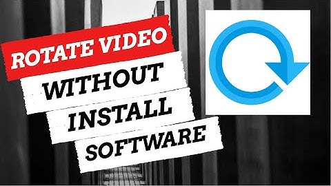 How to rotate video without installing any software in windows 10