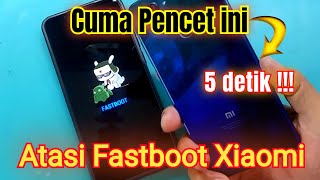 Begini Cara Atasi Fastboot Mode pada hp Xiaomi 8T dan Redmi 9c