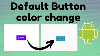 Default Button color change in Android |TechViewHub | Android Studio