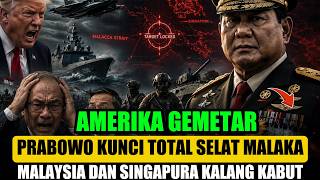 MALAYSIA GEMETAR‼️RAHASIA STRATEGI PRABOWO KUNCI SELAT MALAKA: SINGAPURA & AMERIKA TAK BERKUTIK❓
