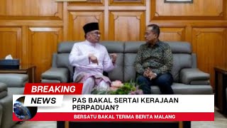 PAS BAKAL MASUK KERAJAAN PERPADUAN!?